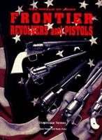 Frontier Pistols and Revolvers 0785807497 Book Cover