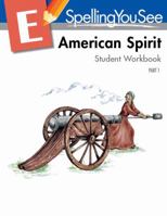 Spelling You See Level E: American Spirit Student Workbook Part 1 1608266168 Book Cover