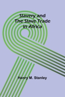 Slavery and the slave trade in Africa 9357955194 Book Cover