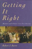 Getting It Right: Markets and Choices in a Free Society 026202408X Book Cover