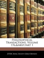 Philosophical Transactions, Volume 176, part 1 1286268478 Book Cover