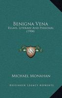 Benigna Vena: Essays, Literary and Personal 1165338092 Book Cover