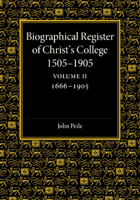 Biographical Register of Christ's College, 1505-1905: And of the Earlier Foundation, God's House, 1448-1505; Volume 2 1360604758 Book Cover