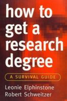 How to Get a Research Degree: A Survival Guide (Allen & Unwin Study Skills) 1864485604 Book Cover