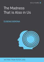 The Madness That is Also in Us 3034351070 Book Cover
