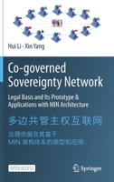 Co-governed Sovereignty Network: Legal Basis and Its Prototype & Applications with MIN Architecture 9811626723 Book Cover