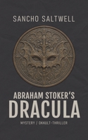 Abraham Stoker's Dracula: Mystery / Okkult-Thriller (German Edition) B0H74HK6L2 Book Cover