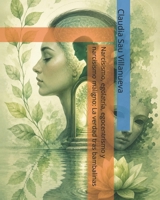 Narcisismo, egolatría, egocentrismo y narcisismo maligno: La verdad tras bambalinas (Spanish Edition) B0HBZFNQH9 Book Cover