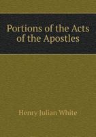 Portions of the Acts of the Apostles 5518943091 Book Cover