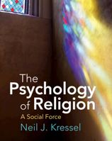 The Psychology of Religion: A Social Force 1108737021 Book Cover