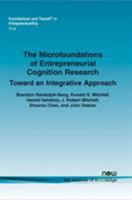 The Microfoundations of Entrepreneurial Cognition Research: Toward an Integrative Approach 1601988540 Book Cover