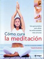 Como Cura La Meditacion/how Meditation Cures 8478712933 Book Cover