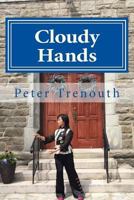 Cloudy Hands: A Tai Chi Love Story 0692651896 Book Cover