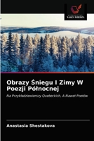 Obrazy Śniegu I Zimy W Poezji Północnej: Na Przykładziewierszy Quebeckich, A Nawet Poetów 6203628050 Book Cover