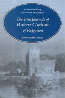 A Scottish Whig in Ireland, 1835-1838: The Irish Journals of Robert Graham of Redgorton 1851824545 Book Cover