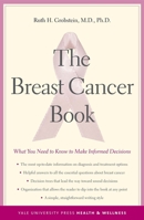 The Breast Cancer Book: What You Need to Know to Make Informed Decisions (Yale University Press Health & Wellness) 0300104138 Book Cover