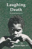 Laughing Death: The Untold Story of Kuru 089603111X Book Cover