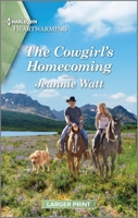 The Cowgirl's Homecoming: A Clean and Uplifting Romance 1335475656 Book Cover