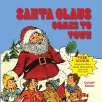 Santa Claus Comes to Town: Featuring the Night Before Christmas 0739635832 Book Cover