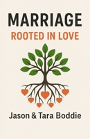 Marriage Rooted In Love 1734262036 Book Cover