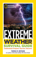 National Geographic Extreme Weather Survival Guide: Understand, Prepare, Survive, Recover 142621376X Book Cover