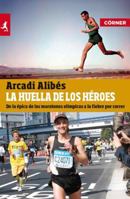 La Huella de Los Heroes 841524231X Book Cover