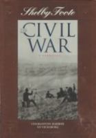 The Civil War: A Narrative, Volume 6: Charleston Harbor to Vicksburg 0783501056 Book Cover