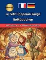 Rotkäppchen Le Petit Chaperon Rouge Französisch Deutsch Français Allemand Bilingue Zweisprachig (French Edition) B0FC6K6MMQ Book Cover