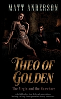 Theo of Golden: The Virgin and the Manwhore 9769164372 Book Cover