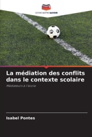 La médiation des conflits dans le contexte scolaire (French Edition) 6207535758 Book Cover