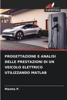 Progettazione E Analisi Delle Prestazioni Di Un Veicolo Elettrico Utilizzando MATLAB 6206327531 Book Cover