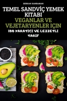 Temel Sandvİç Yemek Kitabi Veganlar Ve Vejetaryenler Için 1837897727 Book Cover