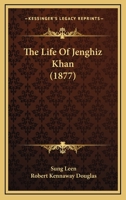 The Life Of Jenghiz Khan 1165530376 Book Cover