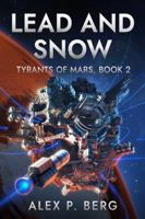 Lead and Snow: A Science Fiction Thriller 1942274386 Book Cover