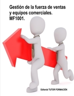 Gestión de la fuerza de ventas y equipos comerciales. MF1001. (Gestión comercial de ventas) (Spanish Edition) 8416482810 Book Cover