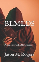 Blmlds: Poetry For The BLM Movement B08FP7LFC7 Book Cover