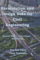 Formulation and Design Data for Civil Engineering: Sanitary Sewer - Water Supply - Storm Sewer B0875XK4HZ Book Cover