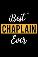 Best Chaplain Ever: Lined Journal for Daily Use, Gift for Chaplain 1677092041 Book Cover