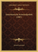 Amerikanische Kriminalpolitik 116944931X Book Cover