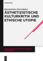 Asthetizistische Kulturkritik Und Ethische Utopie: Georg Lukacs' Neukantianisches Fruhwerk 3050064463 Book Cover