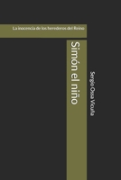 Simón el niño: La inocencia de los herederos del Reino (NUEVA TEOLOGÍA CRISTIANA) (Spanish Edition) 9560301802 Book Cover