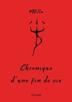 Chronique d'une fin de vie (French Edition) 2414610816 Book Cover