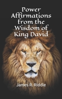 Power Affirmations from the Wisdom of King David 1983256145 Book Cover