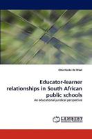 Educator-Learner Relationships in South African Public Schools 3838308182 Book Cover