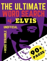 The Ultimate word search of Elvis: Puzzle Book for rock, rock and roll music and King of Rock'n'roll fans of all ages B08XZ66R3W Book Cover