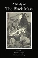 A Study of the Black Mass 1477614508 Book Cover