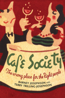 Cafe Society: The Wrong Place for the Right People (Music in American Life) 0252034139 Book Cover