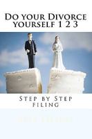 Do your Divorce yourself 1 2 3: Step by Step filing 1442128577 Book Cover