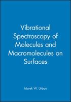 Vibrational Spectroscopy of Molecules and Macromolecules on Surfaces 0471528153 Book Cover