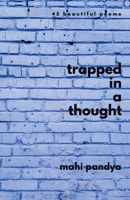 Trapped In A Thought 9387131300 Book Cover